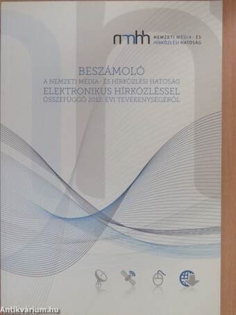 J/10288 - Beszámoló a Nemzeti Média- és Hírközlési Hatóság elektronikus hírközléssel összefüggő 2012. évi tevékenységéről