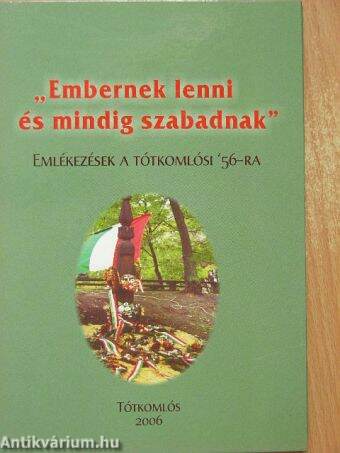 "Embernek lenni és mindig szabadnak"