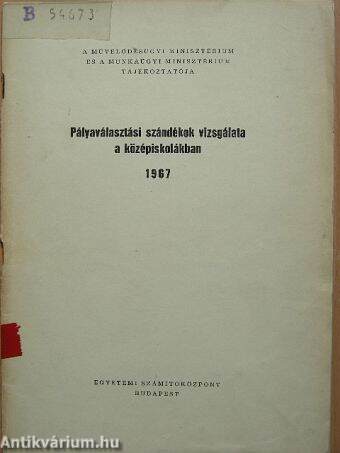 Pályaválasztási szándékok vizsgálata a középiskolákban 1967