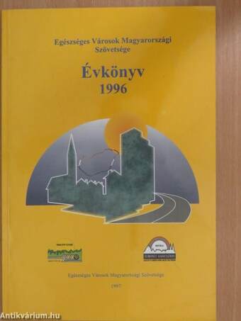Egészséges Városok Magyarországi Szövetsége Évkönyv 1996