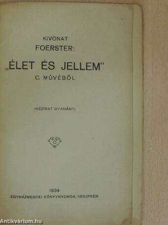 Kivonat Foerster: "Élet és jellem" c. művéből