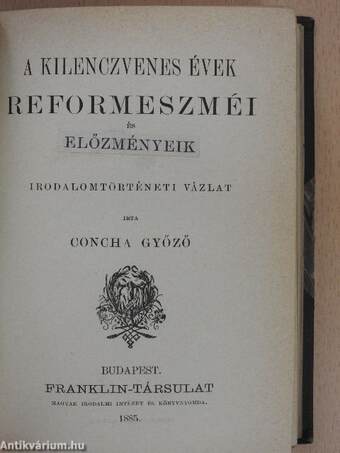 Jellemrajzok/A kilenczvenes évek reformeszméi és előzményeik/Werbőczy István és hármaskönyve/Vázlatok a szabadelvüség történetéből/A magyar politikai költészetről