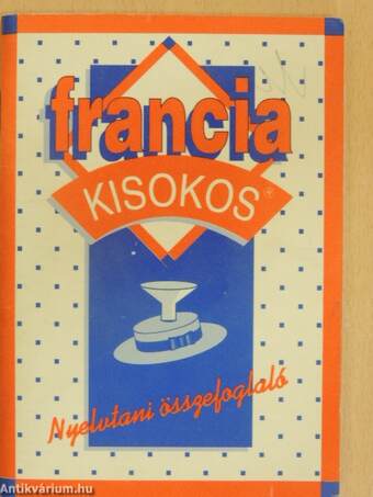 Francia kisokos - Nyelvtani összefoglaló