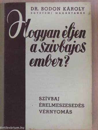 Hogyan éljen a szívbajos ember?