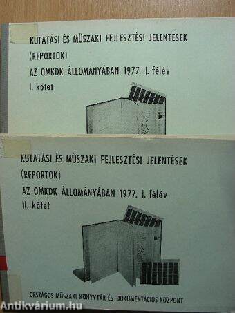 Kutatási és műszaki fejlesztési jelentések (reportok) az OMKDK állományában 1977. I. félév I- II.