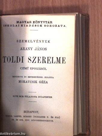 Arany János válogatott balladái/Szemelvények Arany János kisebb költeményeiből/Katalin/Keveháza/Szent László füve/Az első lopás/Jóka ördöge/Szemelvények Arany János Toldi szerelme czímű eposzából