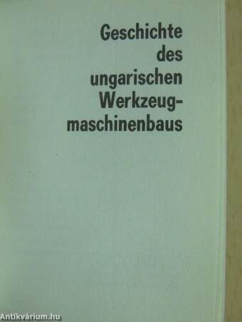 Geschichte des ungarischen Werkzeugmaschinenbaus (minikönyv)