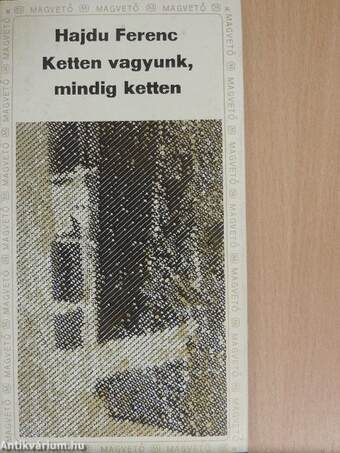 Ketten vagyunk, mindig ketten