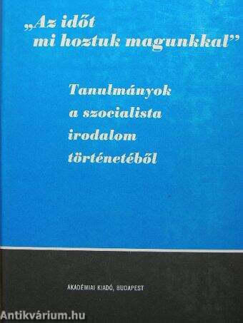 "Az időt mi hoztuk magunkkal"