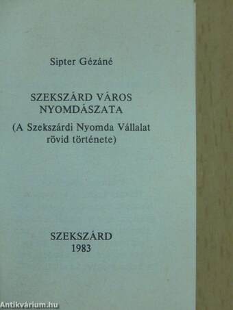 Szekszárd város nyomdászata (minikönyv) (számozott) - Plakettel