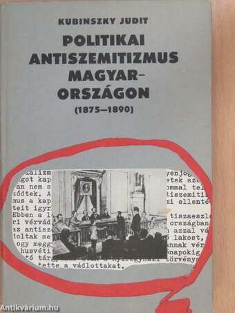 Politikai antiszemitizmus Magyarországon (1875-1890)