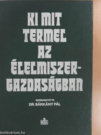 Ki mit termel az élelmiszergazdaságban