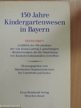 150 Jahre Kindergartenwesen in Bayern
