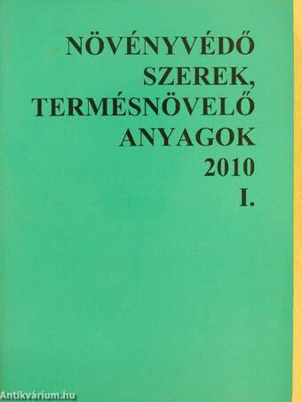 Növényvédő szerek, termésnövelő anyagok 2010. I.