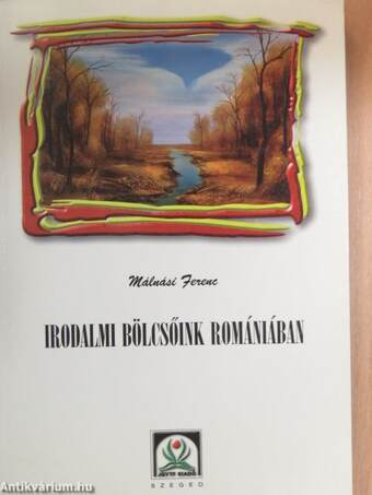 Irodalmi bölcsőink Romániában