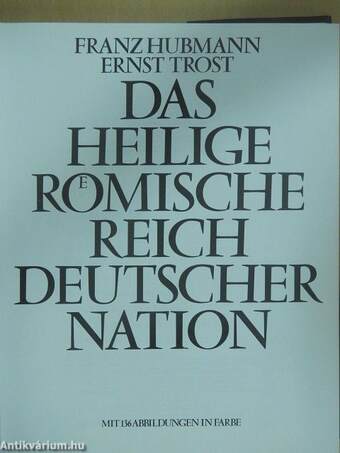 Das Heilige Roemische Reich Deutscher Nation