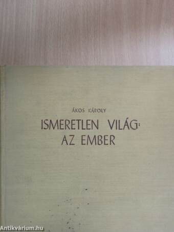 Ismeretlen világ: Az ember