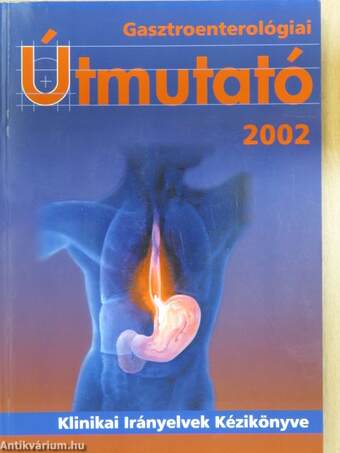 Gasztroenterológiai Útmutató 2002