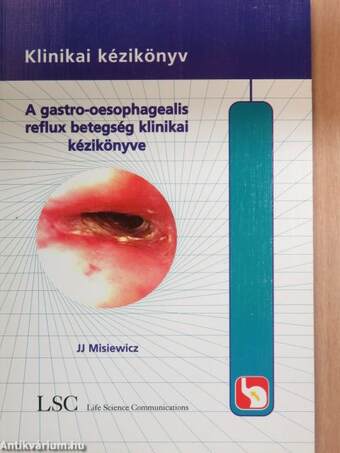 A gastro-oesophagealis reflux betegség klinikai kézikönyve