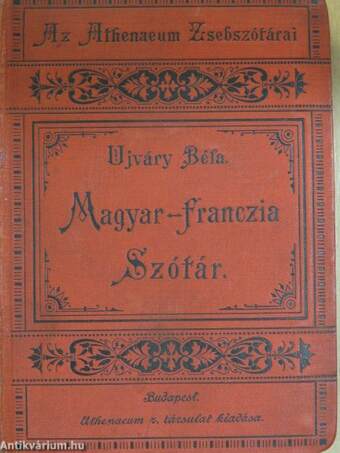 Magyar és franczia zsebszótár tekintettel a két nyelv szólásaira II.