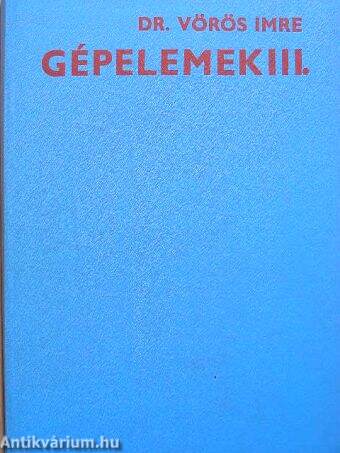 Gépelemek III. 