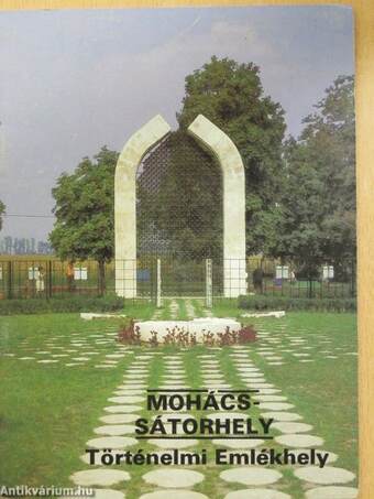 Mohács-Sátorhely - Történelmi emlékhely