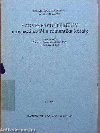 Szöveggyűjtemény a reneszánsztól a romantika koráig