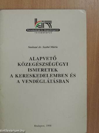 Alapvető közegészségügyi ismeretek a kereskedelemben és a vendéglátásban