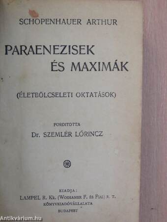 Paraenezisek és Maximák/A zene esztétikája/Az élet semmiségéről és gyötrelméről/Pascal gondolatai/A samakai tánczosnő/A gyémánt nyakláncz