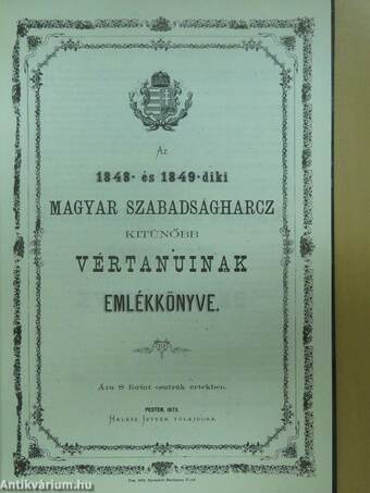 Az 1848- és 1849-diki magyar szabadságharcz kitünőbb vértanuinak emlékkönyve