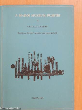 Pulitzer József makói származásáról