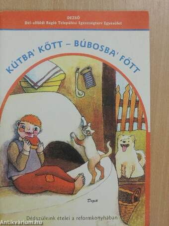 Kútba' kőtt - búbosba' főtt