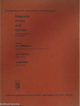 Proceedings of the International Conference on Magnetic Alloys and Oxides