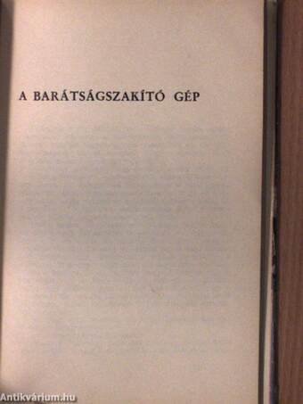 A gonoszságirtó gép/A barátságszakító gép