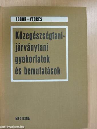 Közegészségtani-járványtani gyakorlatok és bemutatások