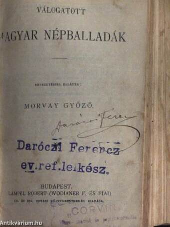 Az hiresneves Tholdi Miklósnak jeles cselekedetiről és bajnokságáról való historia/Antigone/Kempis Krisztus követéséről/Válogatott magyar népballadák/A kalevalából/Mindszenthi Gábor naplója/Heródiás/Régi dolgok/A dsungel könyve