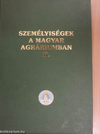 Személyiségek a magyar agráriumban II.