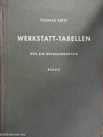 Werkstatt-Tabellen für die Metallindustrie II.