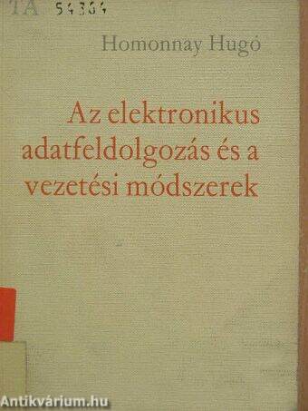 Az elektronikus adatfeldolgozás és a vezetési módszerek