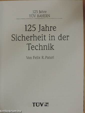 125 Jahre Sicherheit in der Technik