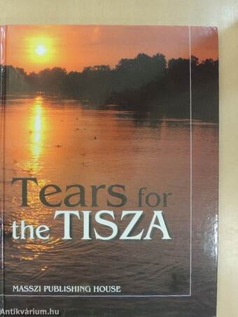 Tears for the Tisza