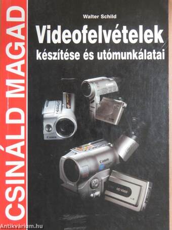 Videofelvételek készítése és utómunkálatai