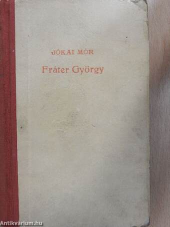 Fráter György I-II.