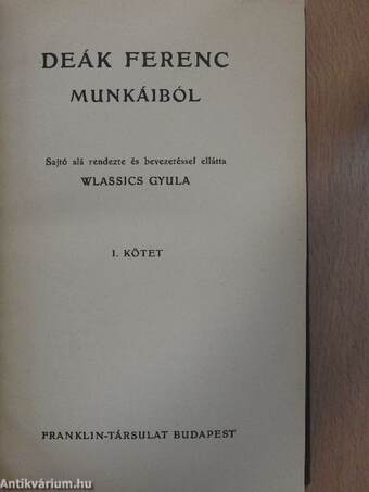 Deák Ferenc munkáiból I-II.