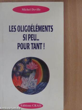 Les oligoéléments si peu... pour tant!