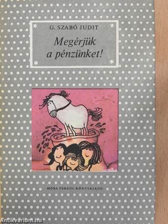 Megérjük a pénzünket!