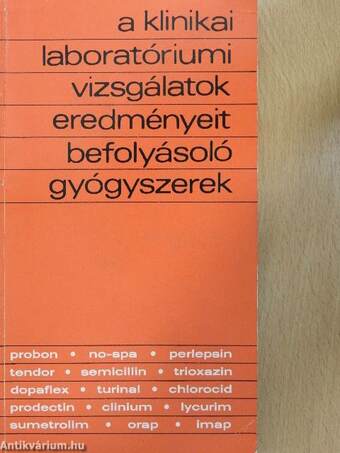 A klinikai laboratóriumi vizsgálatok eredményeit befolyásoló gyógyszerek