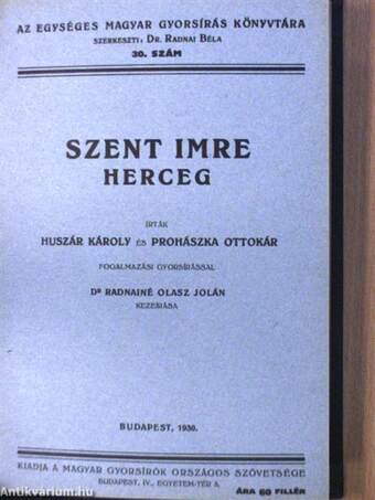 Az egységes magyar gyorsírás első három esztendeje/A budapesti Református Gimnázium gyorsíró ünnepe/Thallóczy Lajos bécsi magyar tanyáján/Az első országos gépíróverseny/Szent Imre herceg