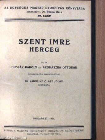 Az egységes magyar gyorsírás első három esztendeje/A budapesti Református Gimnázium gyorsíró ünnepe/Thallóczy Lajos bécsi magyar tanyáján/Az első országos gépíróverseny/Szent Imre herceg