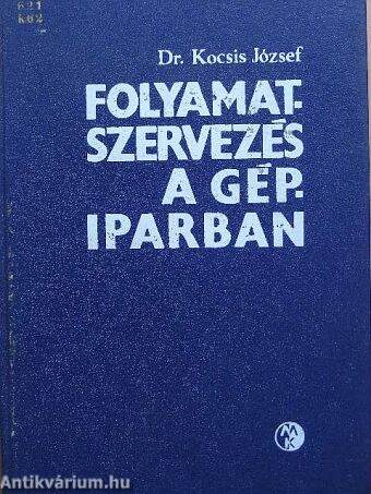 Folyamatszervezés a gépiparban